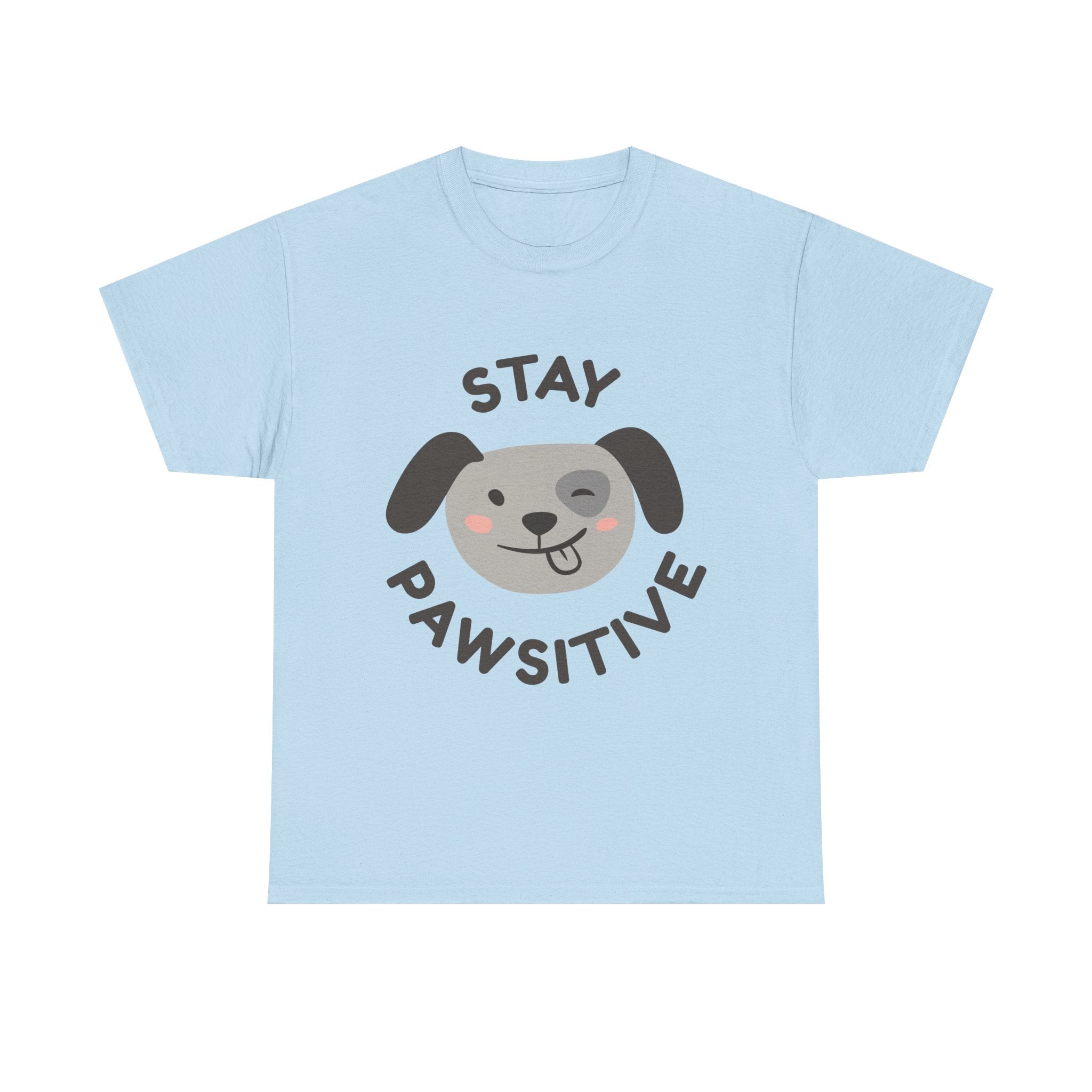Stay Pawsitive Dog T-Shirt — Cute Positive Pet Tee