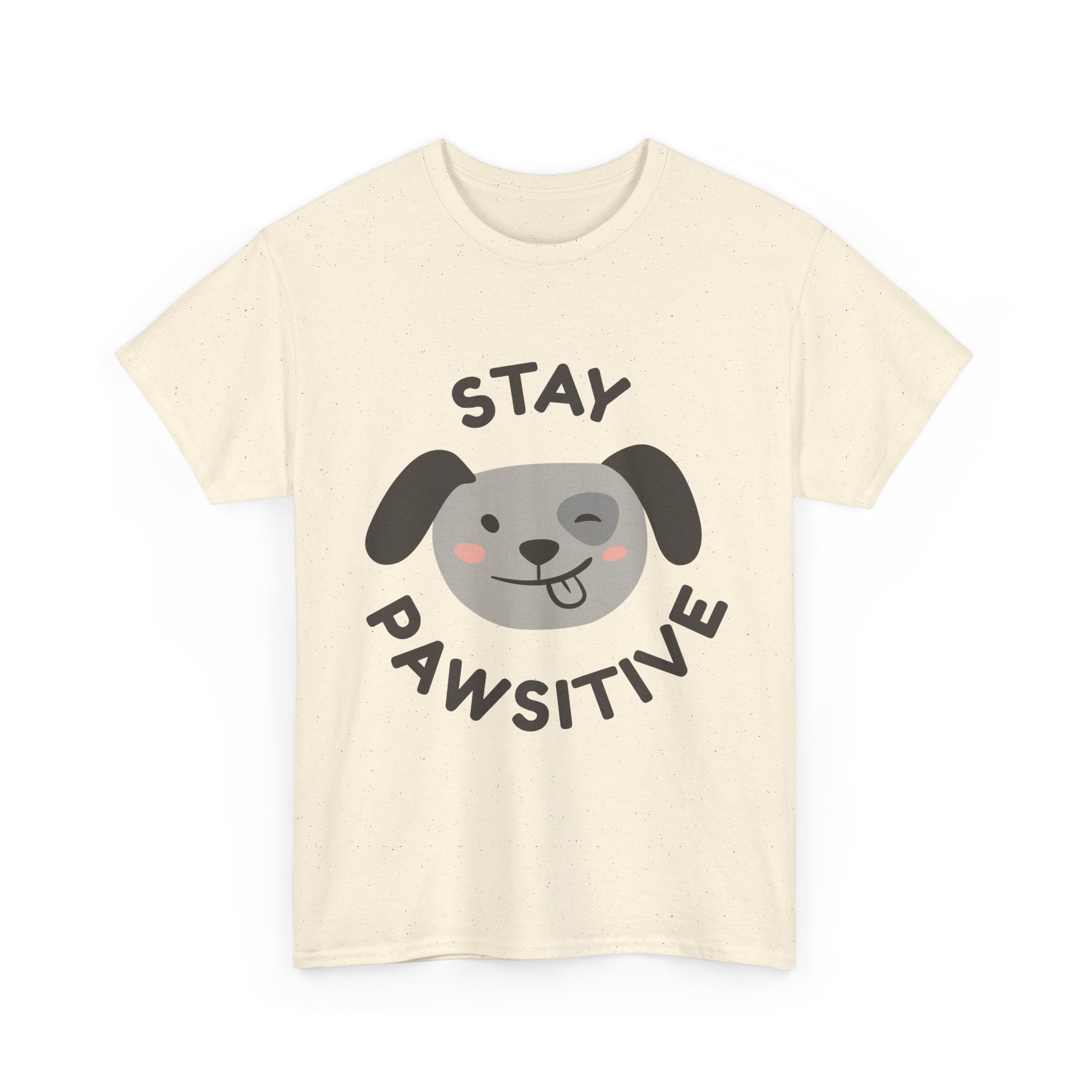 Stay Pawsitive Dog T-Shirt — Cute Positive Pet Tee