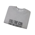 Full-Time Icon Part-Time Chauffeur Sweatshirt | mom life, streetwear mom