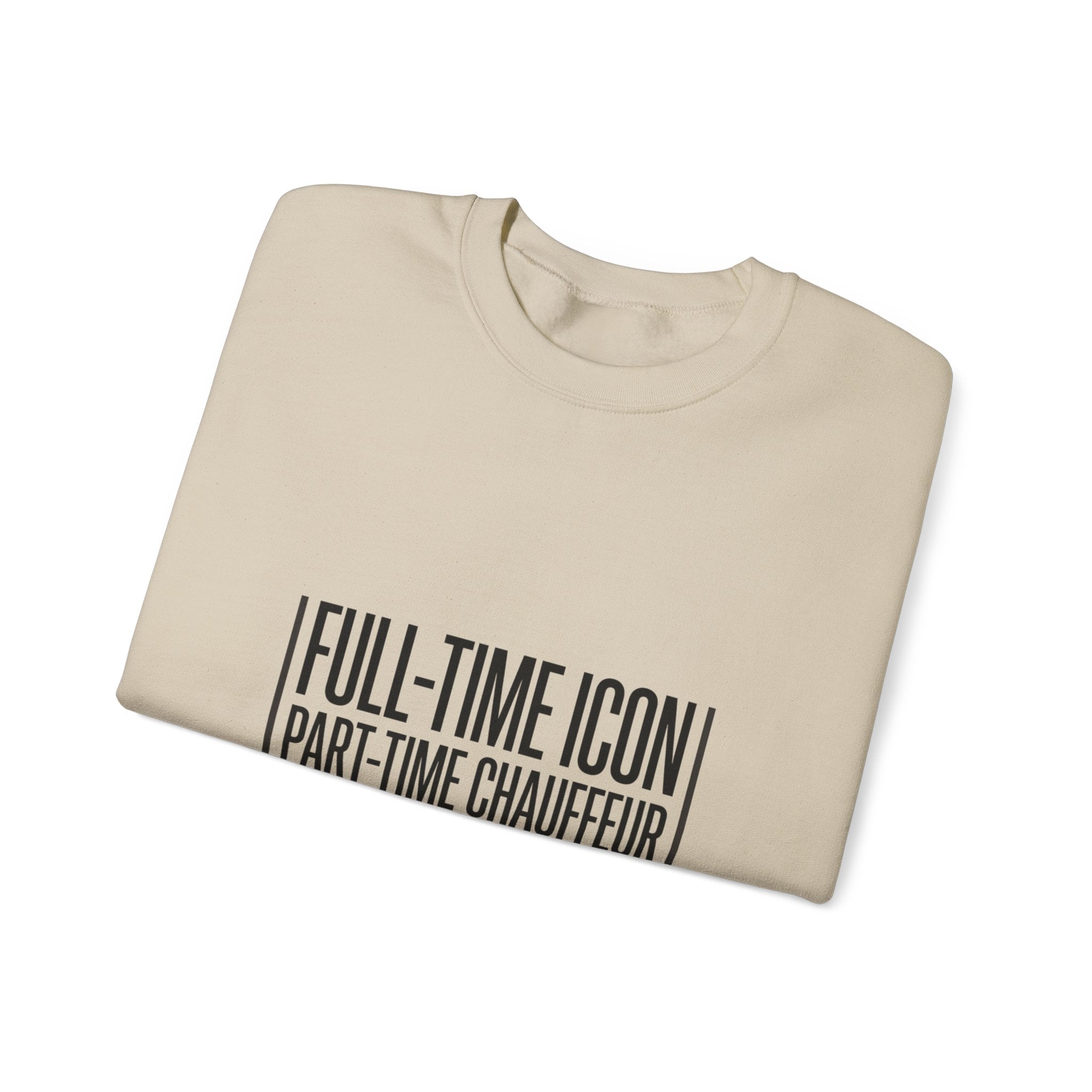 Full-Time Icon Part-Time Chauffeur Sweatshirt | mom life, streetwear mom