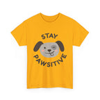 Stay Pawsitive Dog T-Shirt — Cute Positive Pet Tee