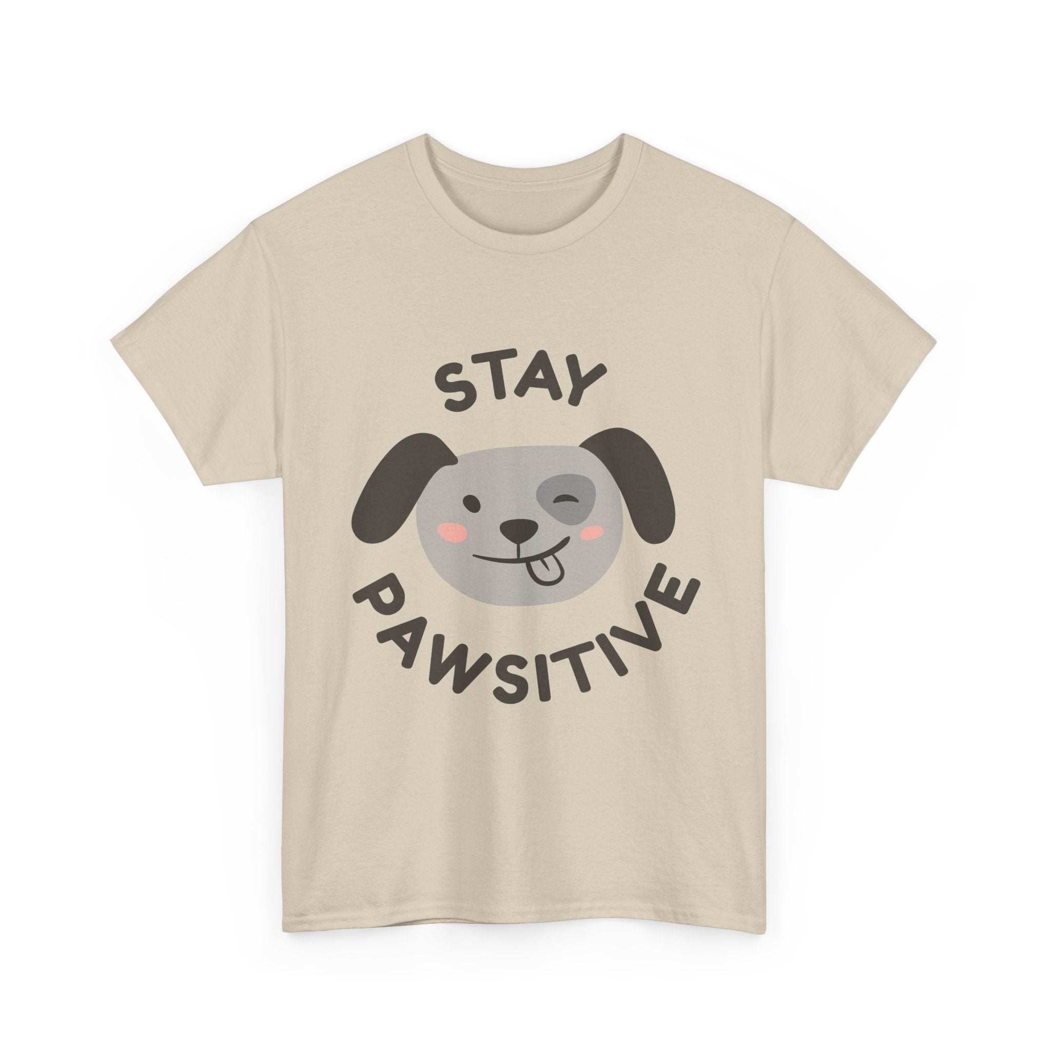 Stay Pawsitive Dog T-Shirt — Cute Positive Pet Tee