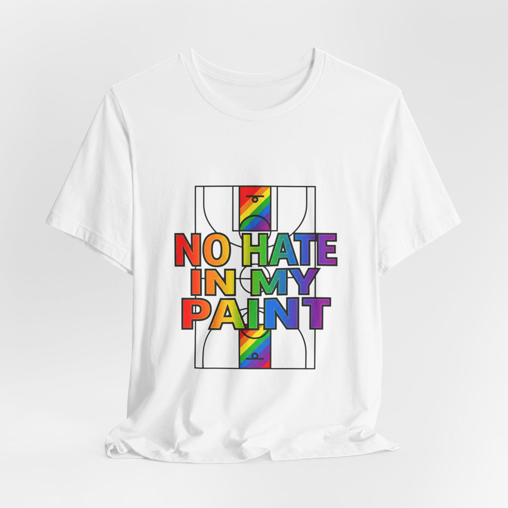 No Hate In My Paint Tee | queer basketball, inclusion, pride protest wear
