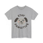 Stay Pawsitive Dog T-Shirt — Cute Positive Pet Tee