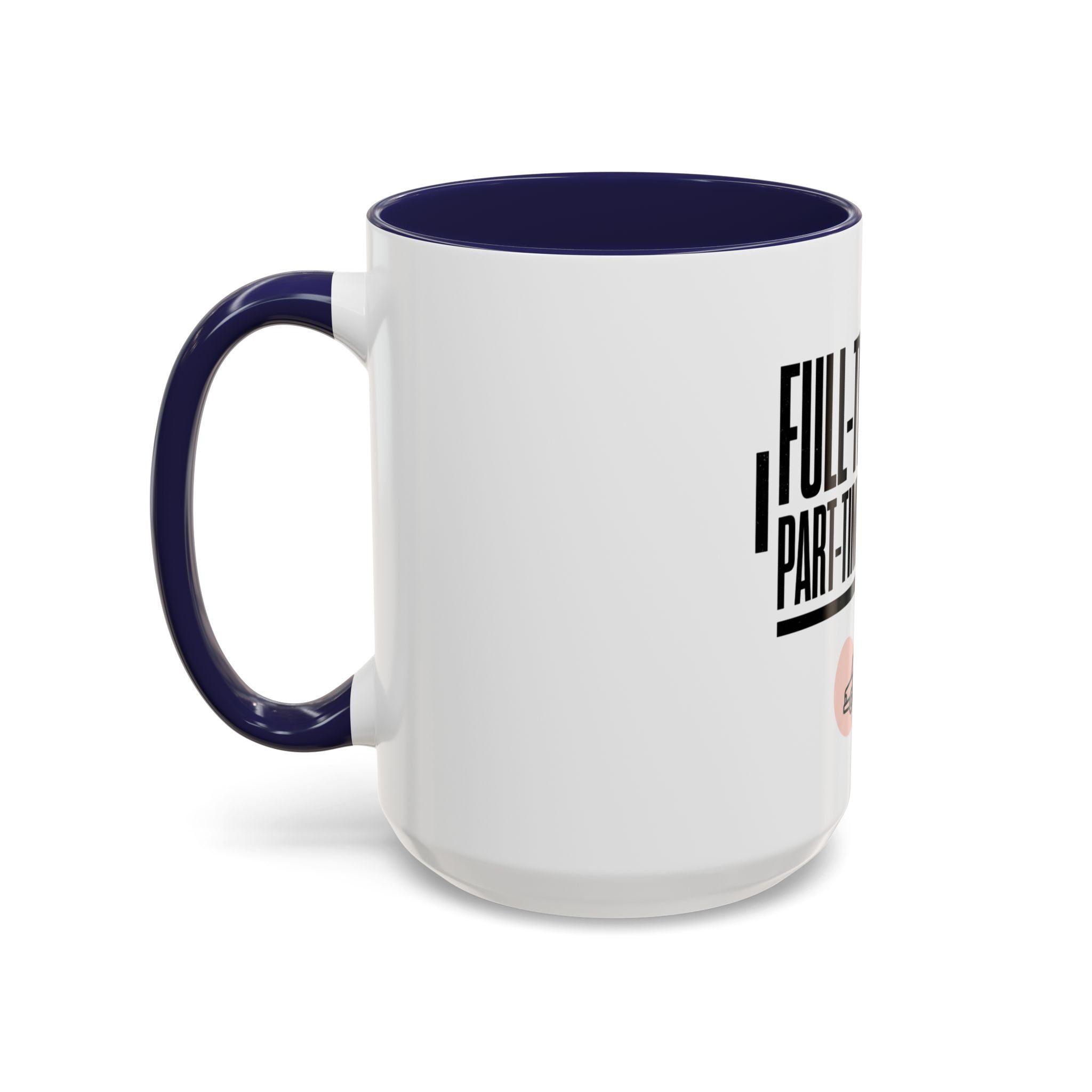 Full-Time Icon, Part-Time Chauffeur Coffee Mug – Funny Driver Gift