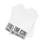Full-Time Icon Part-Time Chauffeur Tee | minimalist mom shirt, streetwear mom