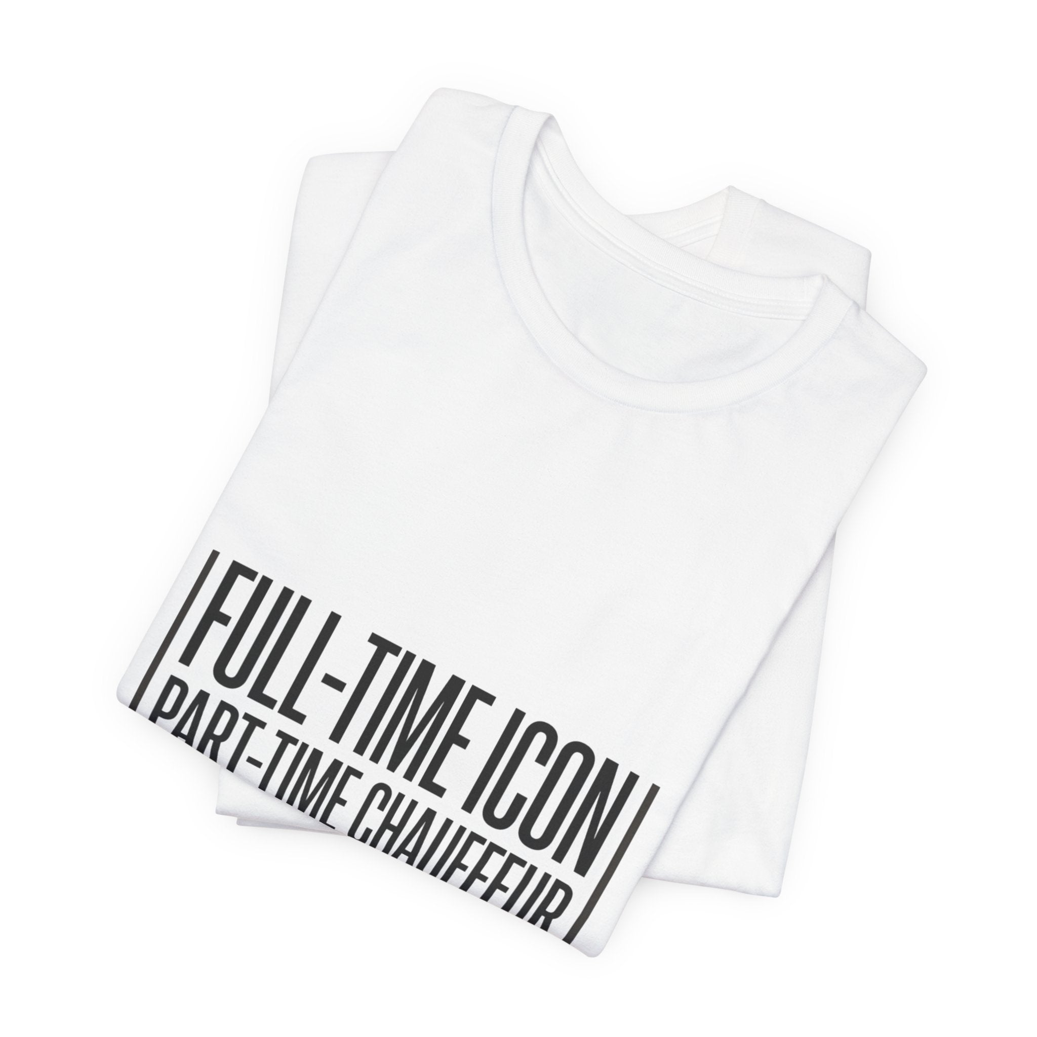 Full-Time Icon Part-Time Chauffeur Tee | minimalist mom shirt, streetwear mom