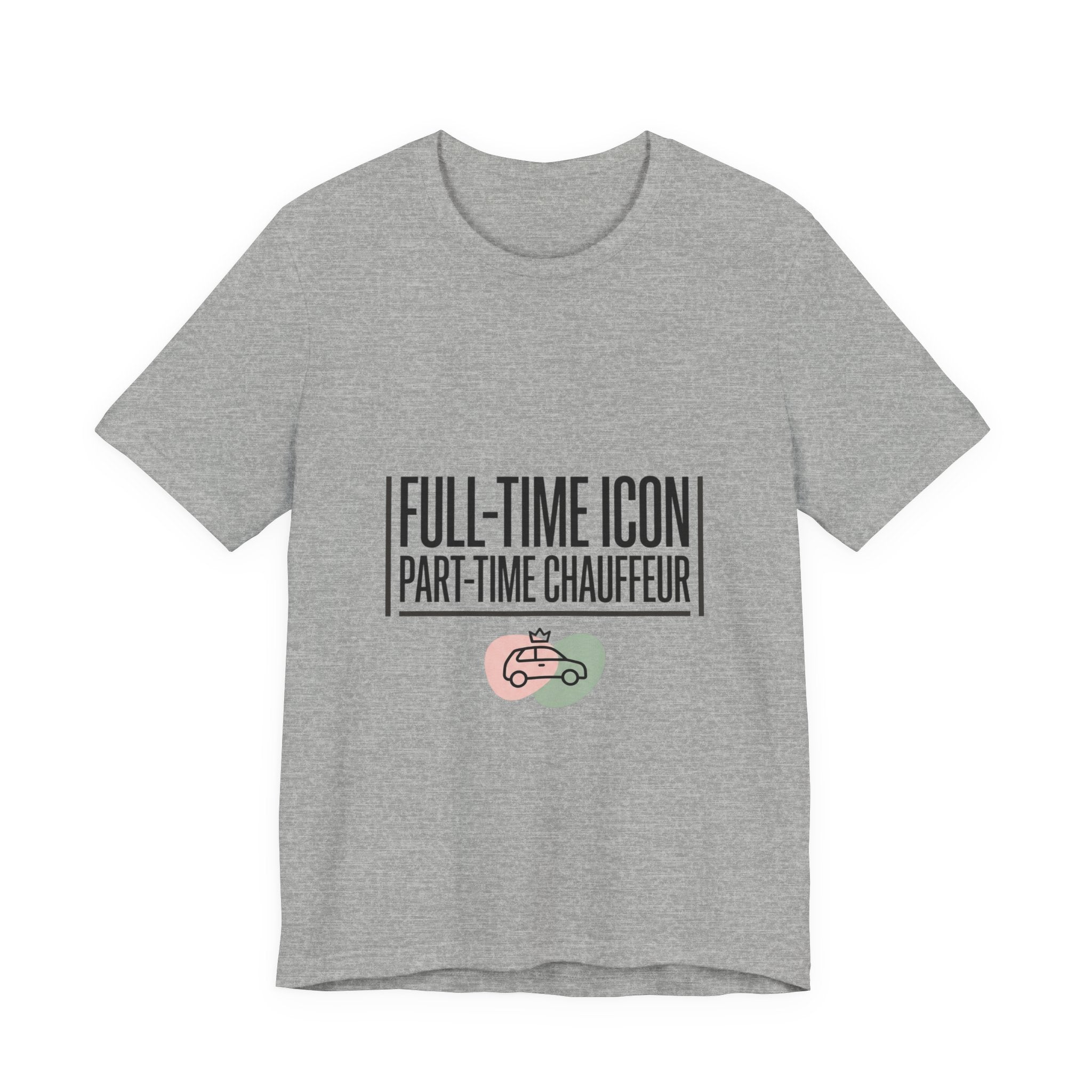 Full-Time Icon Part-Time Chauffeur Tee | minimalist mom shirt, streetwear mom