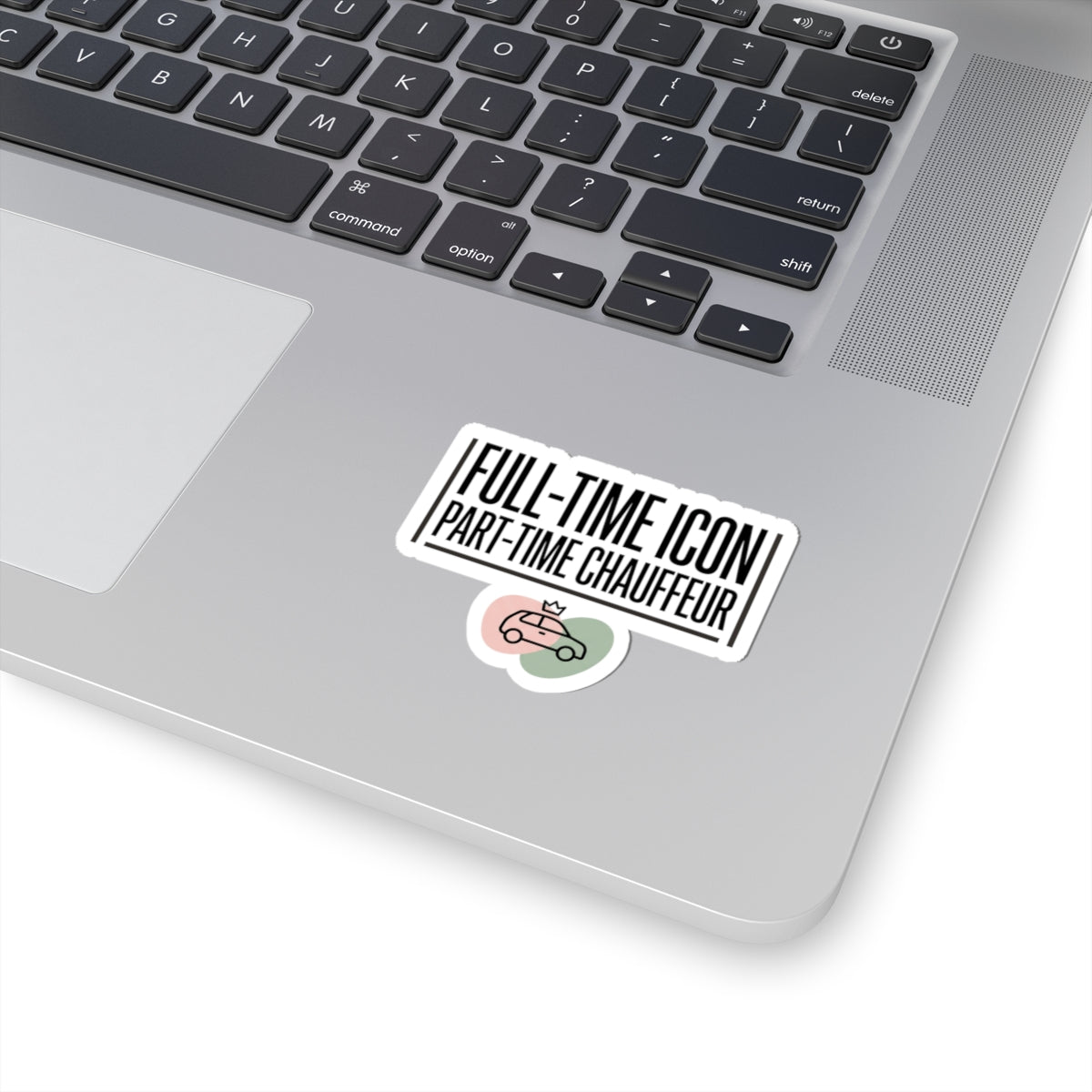 Full-Time Icon Part-Time Chauffeur Sticker | mom life, minimalist mom