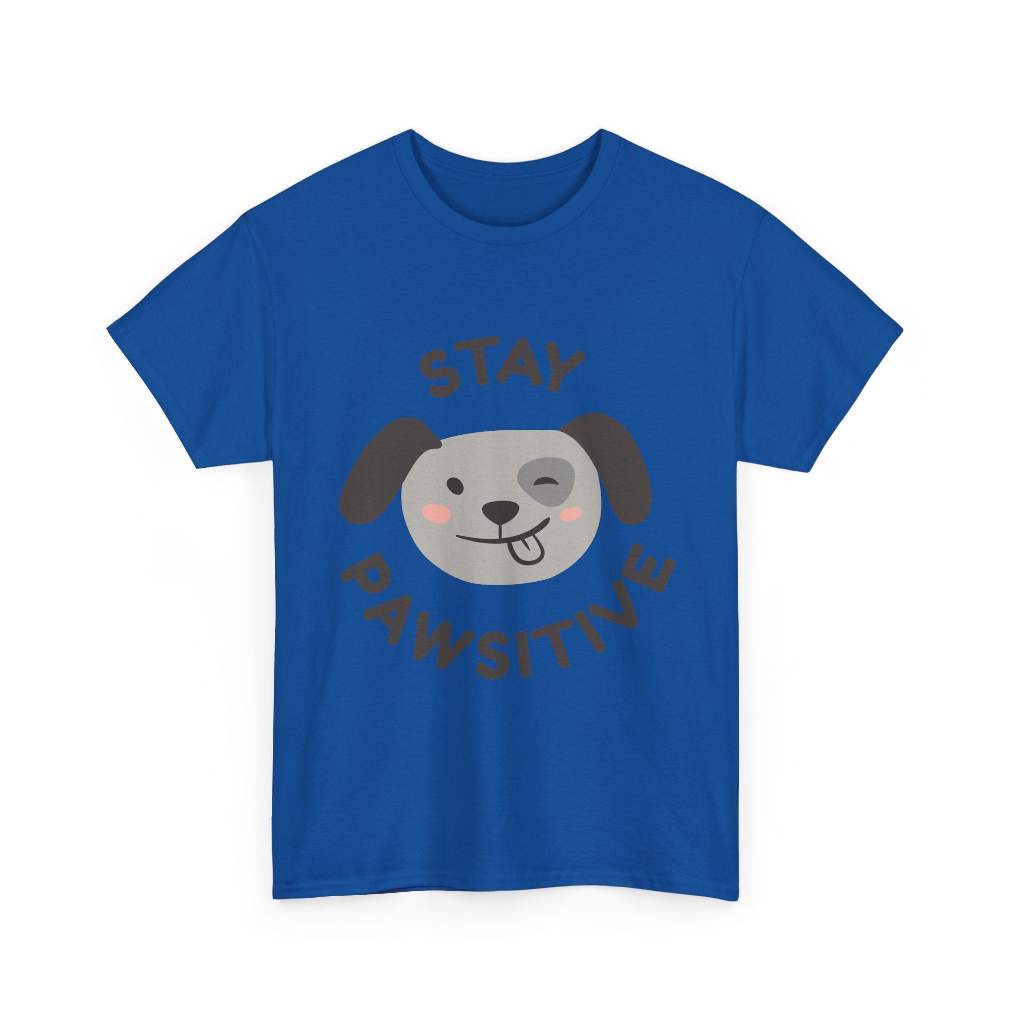 Stay Pawsitive Dog T-Shirt — Cute Positive Pet Tee
