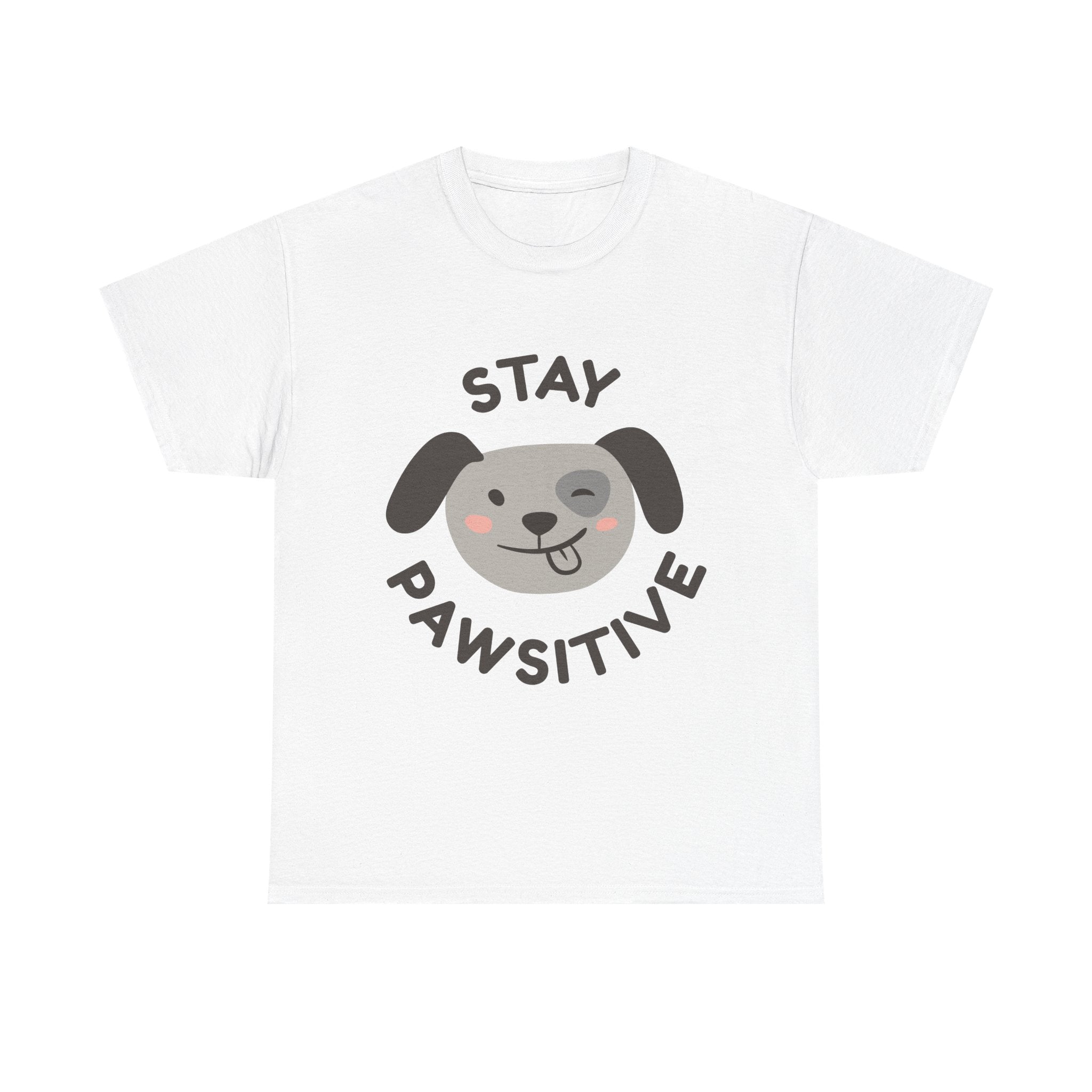 Stay Pawsitive Dog T-Shirt — Cute Positive Pet Tee