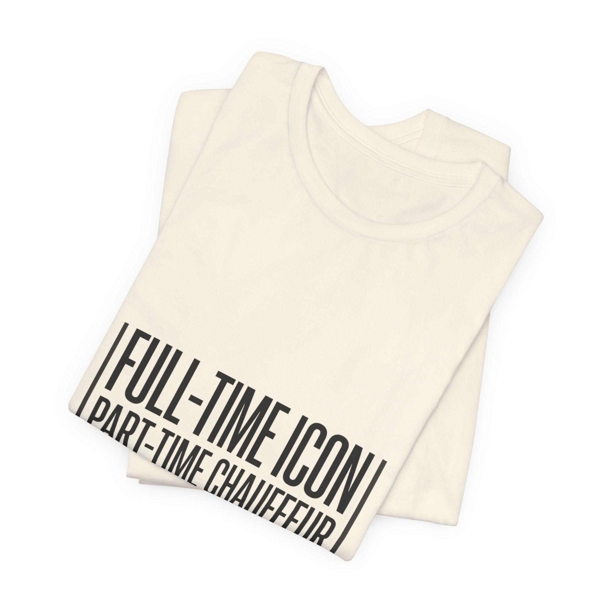 Full-Time Icon Part-Time Chauffeur Tee | minimalist mom shirt, streetwear mom