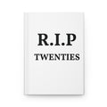 R.I.P. Twenties Hardcover Journal — Funny Goodbye 20s Keepsake Notebook