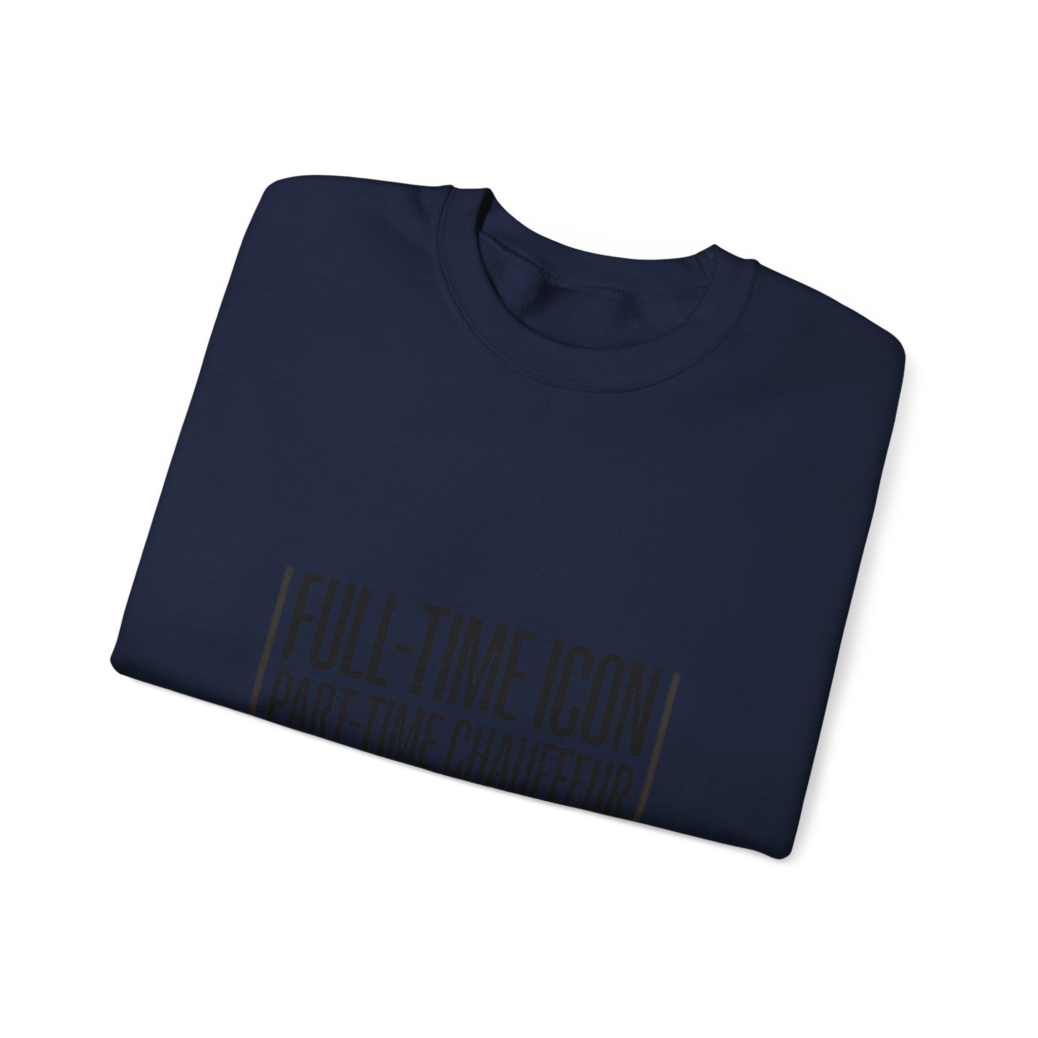 Full-Time Icon Part-Time Chauffeur Sweatshirt | mom life, streetwear mom