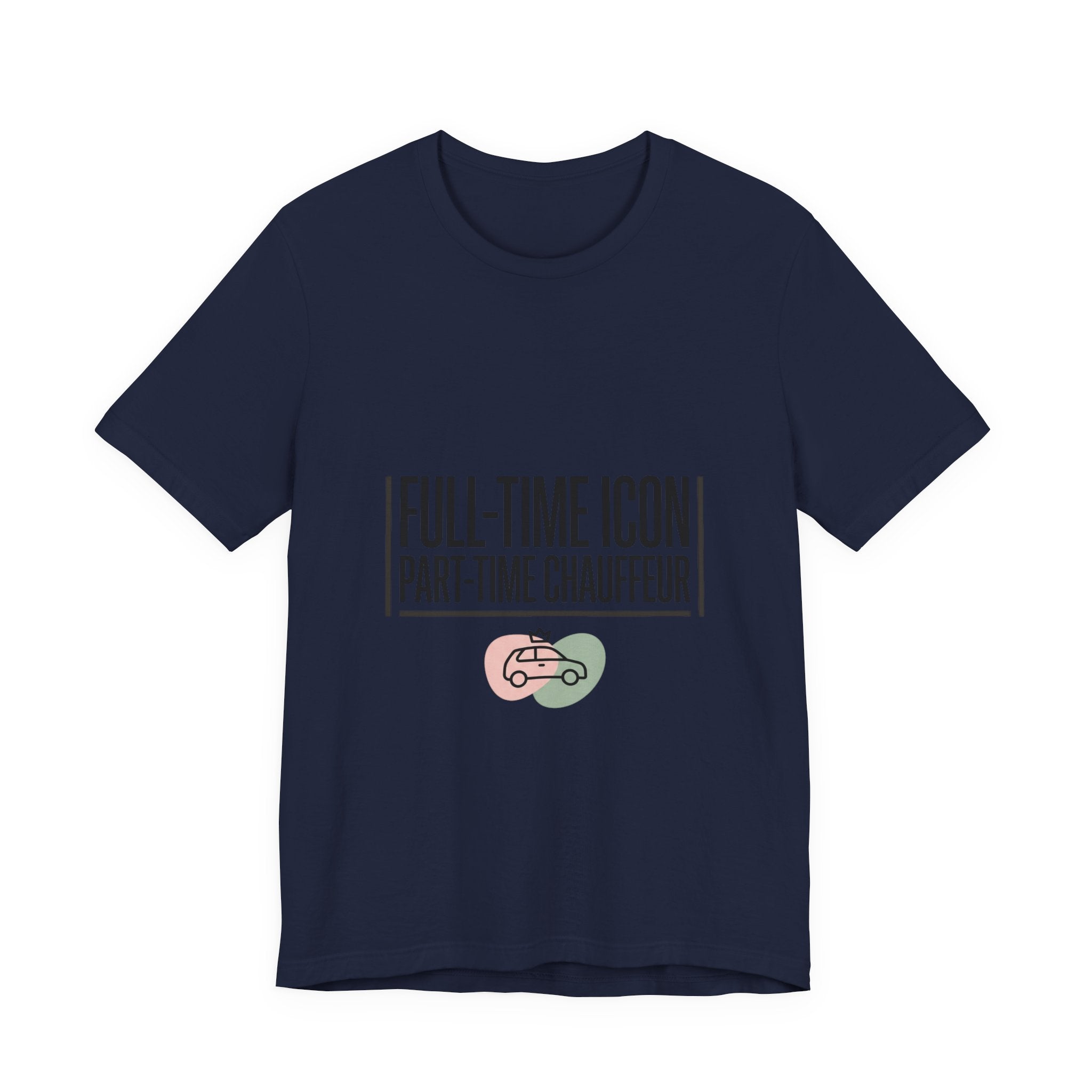 Full-Time Icon Part-Time Chauffeur Tee | minimalist mom shirt, streetwear mom