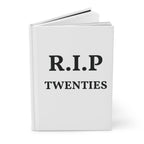 R.I.P. Twenties Hardcover Journal — Funny Goodbye 20s Keepsake Notebook