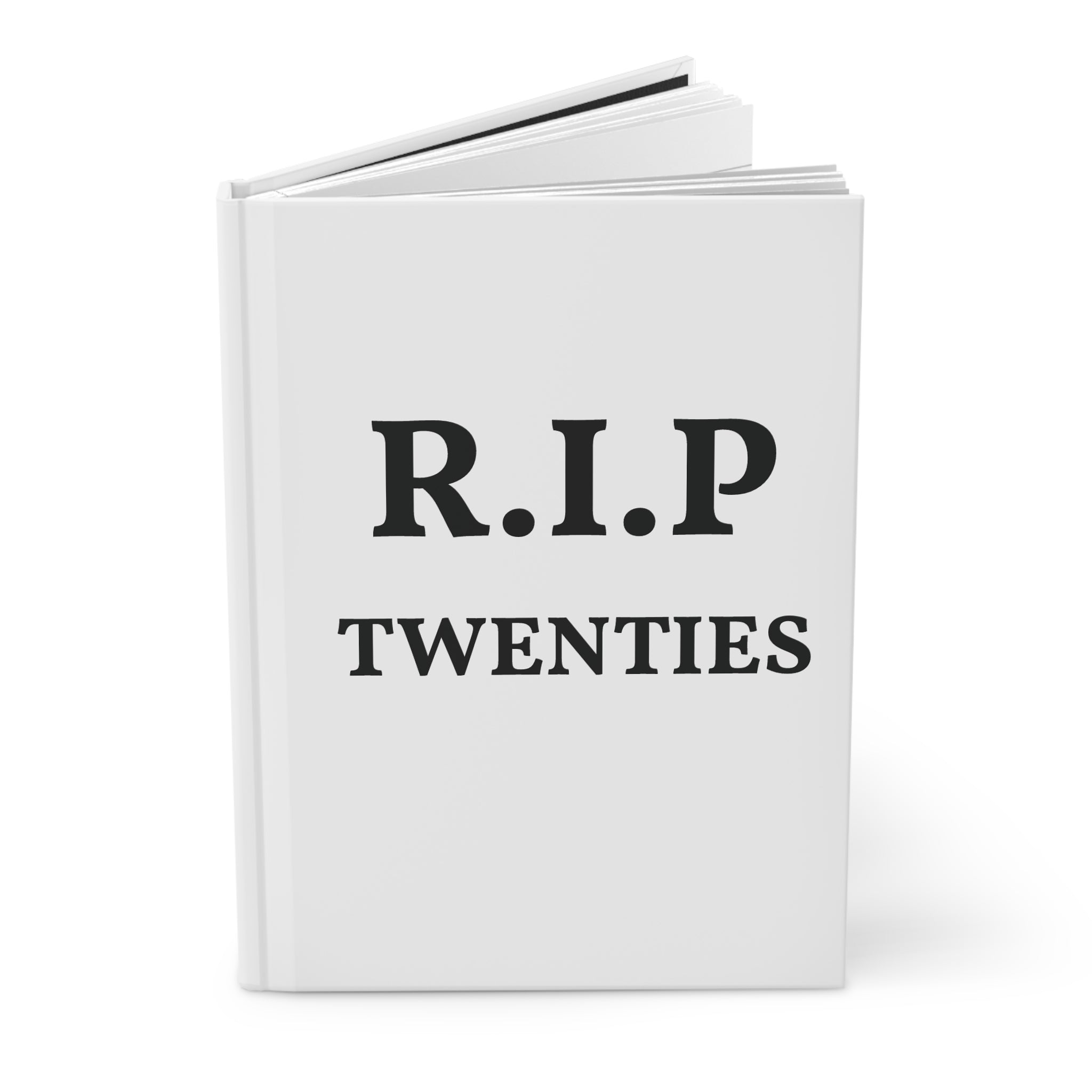 R.I.P. Twenties Hardcover Journal — Funny Goodbye 20s Keepsake Notebook