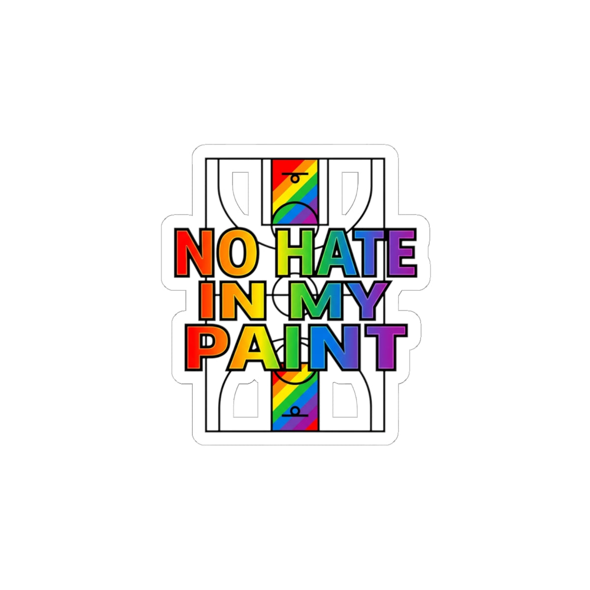 No Hate in My Paint Sticker | queer basketball, pride protest