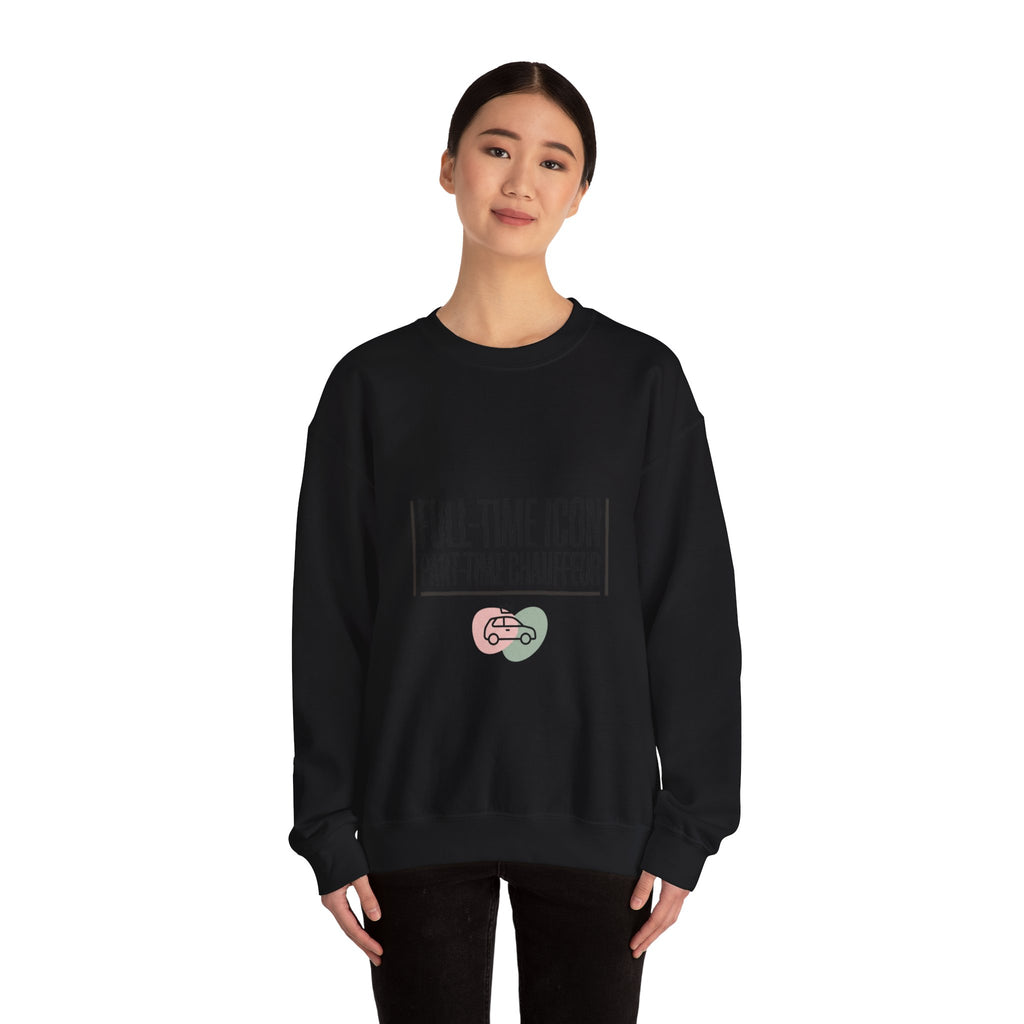 Full-Time Icon Part-Time Chauffeur Sweatshirt | mom life, streetwear mom