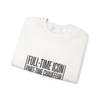 Full-Time Icon Part-Time Chauffeur Sweatshirt | mom life, streetwear mom