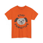 Stay Pawsitive Dog T-Shirt — Cute Positive Pet Tee