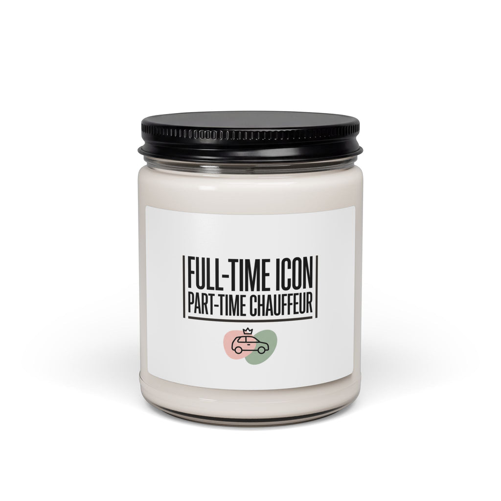 Full-Time Icon Part-Time Chauffeur Candle | cool mom, minimalist mom life