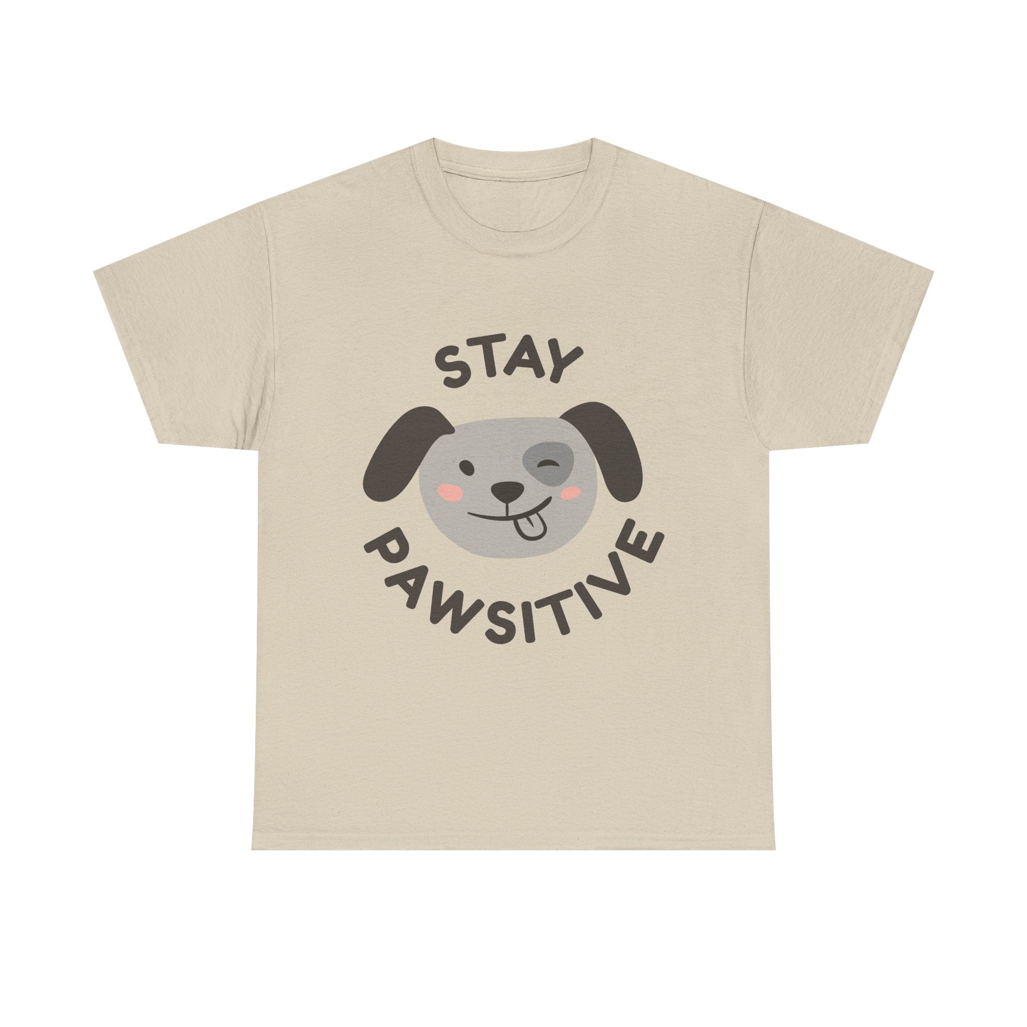 Stay Pawsitive Dog T-Shirt — Cute Positive Pet Tee